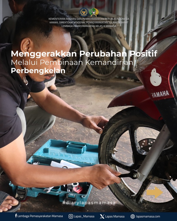 Menggerakkan Perubahan Positif Melalui Pembinaan Kemandirian Perbengkelan