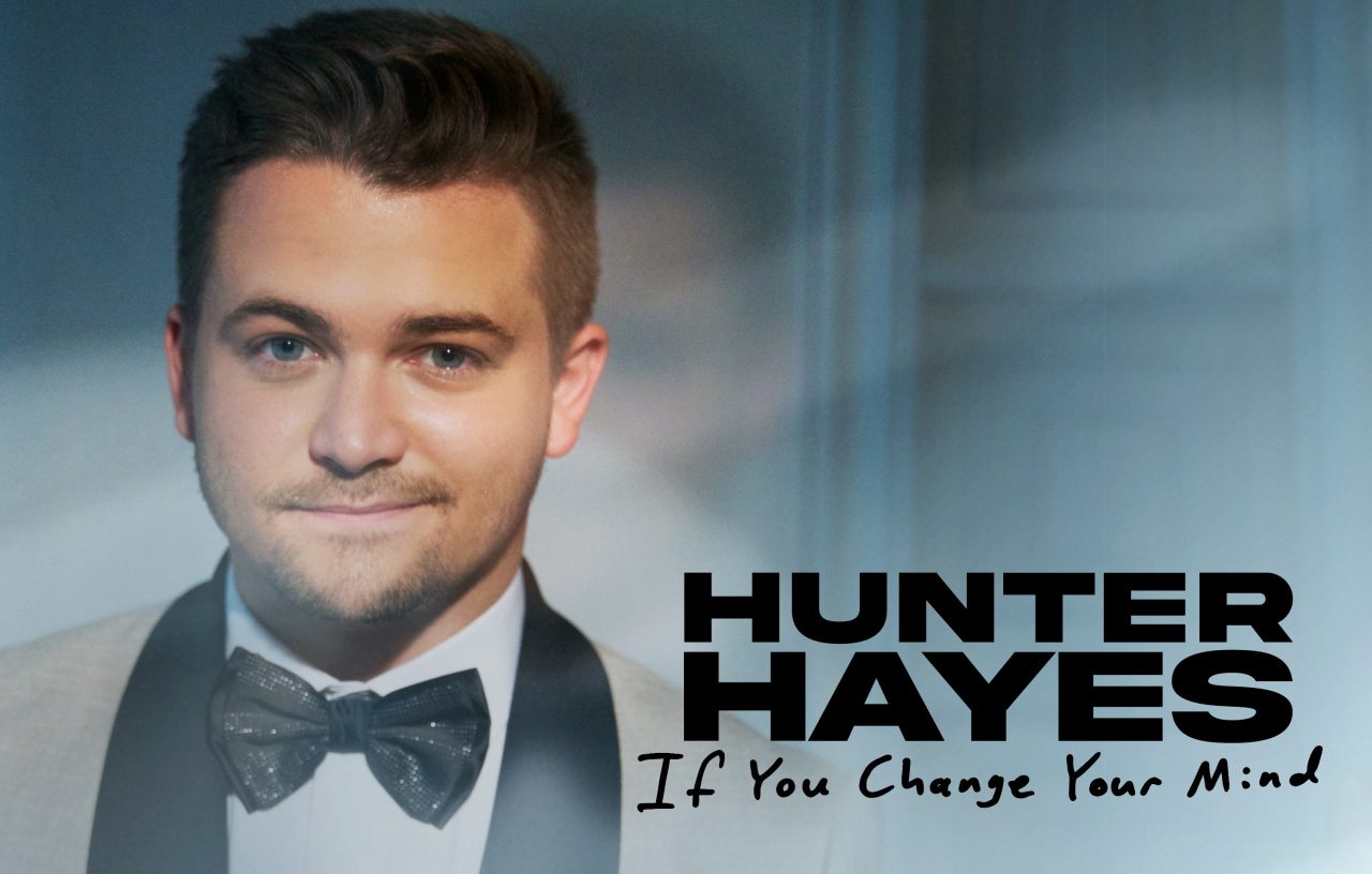 Hunter Hayes Rilis Single Terbarunya yang Berjudul "If You Change Your Mind&rdquo;!