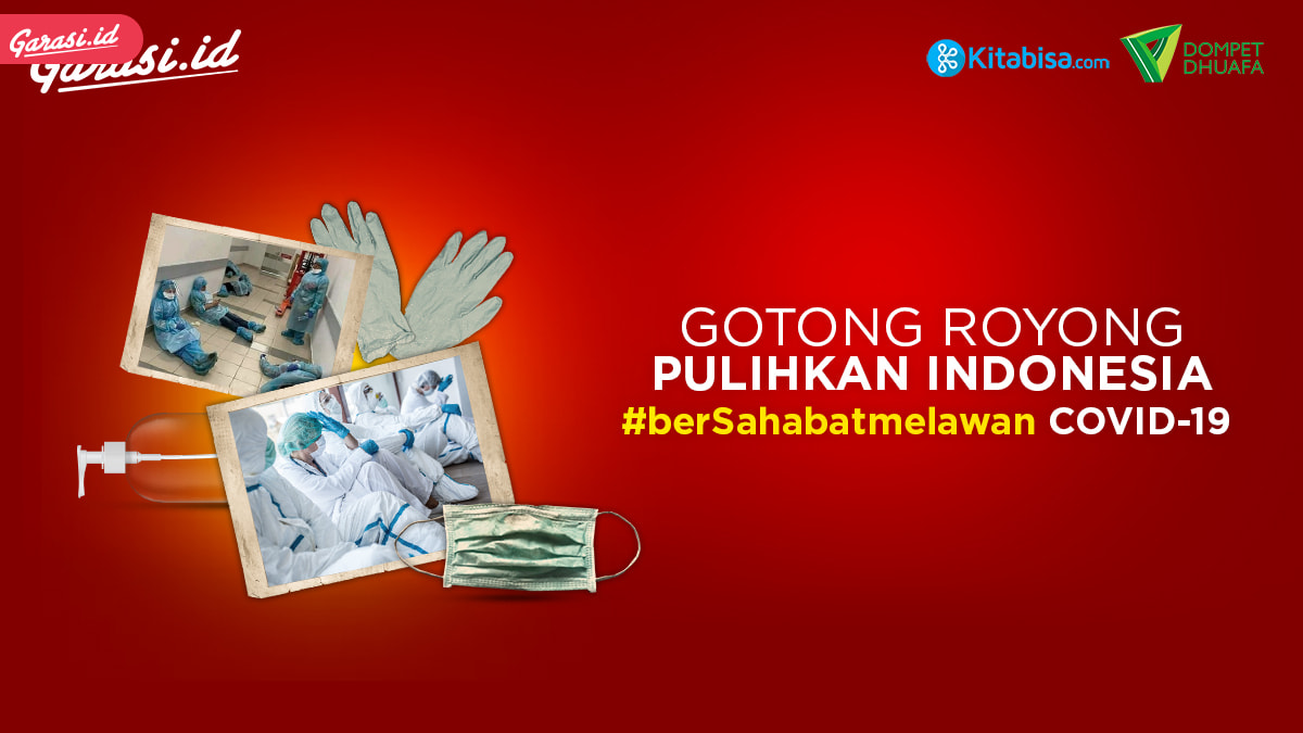 Pulihkan Indonesia, Kita Gotong Royong #berSahabatMelawan Covid-19