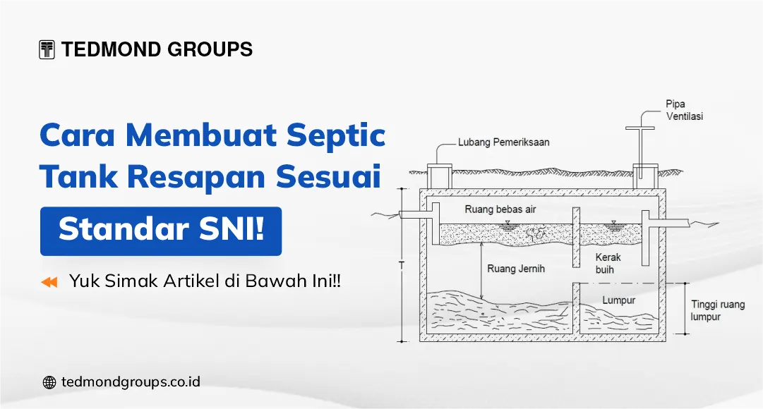 Langkah Membuat Septic Tank Resapan Sesuai Standar Nasional Indonesia