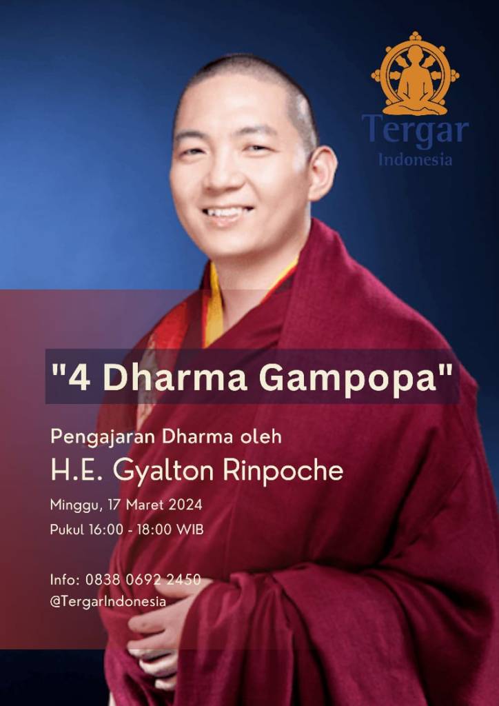 Ajaran: 4 Dharma Gampopa oleh H.E. Gyalton Rinpoche