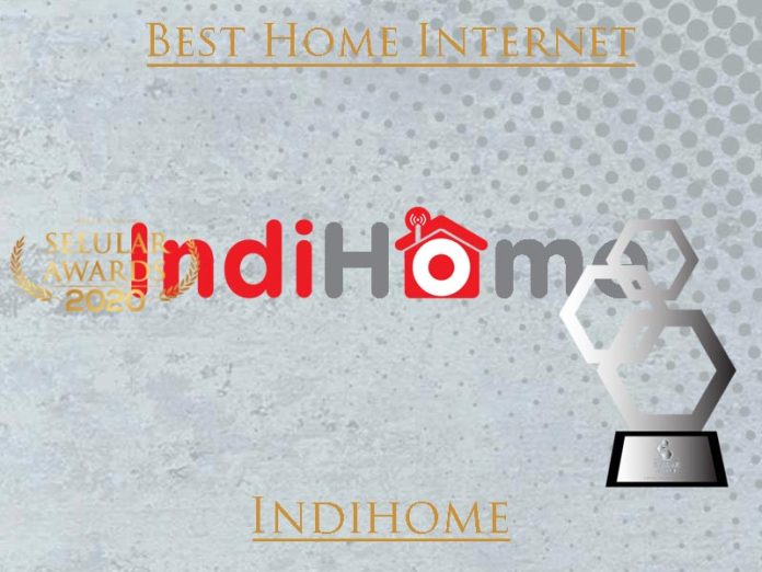 Indihome Jadi Best Home Internet di Selular Award 2020