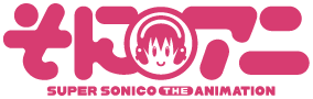 &#91;JAN 2014&#93; そにアニ | SoniAni -Super Sonico the Animation-