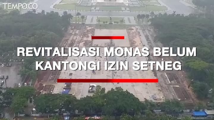 Pemprov DKI Tak Minta Setop, Kontraktor Tetap Lanjut Garap Revitalisasi Monas
