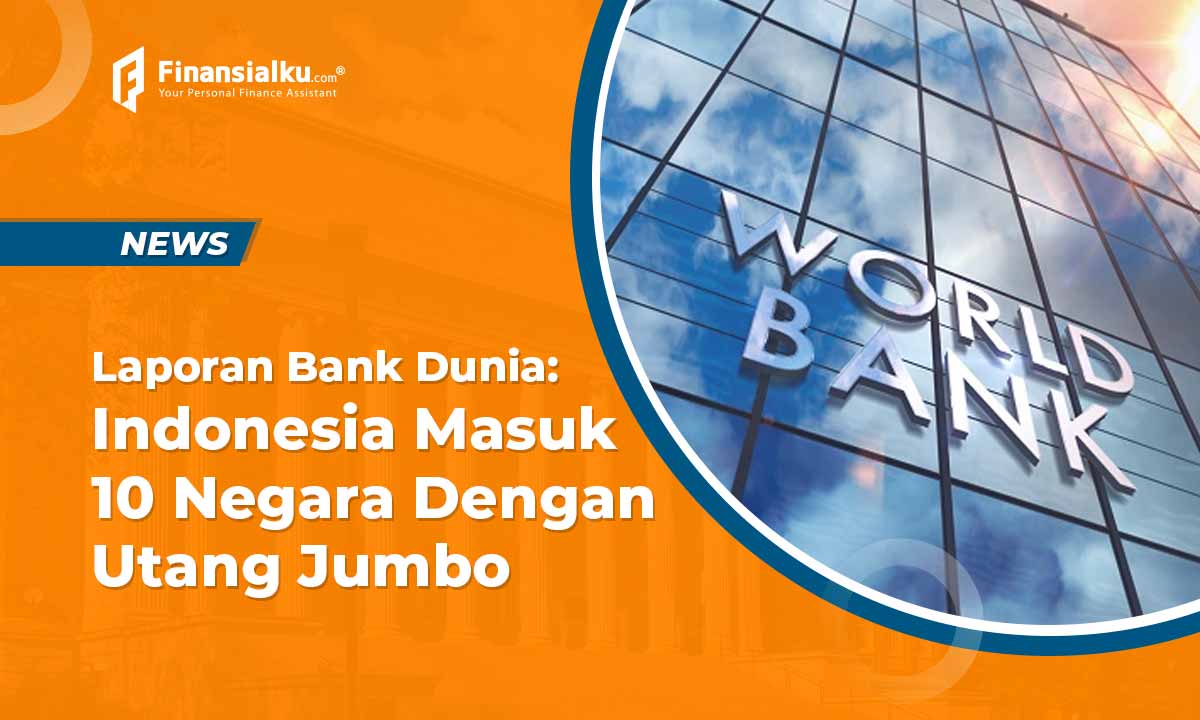 laporan-bank-dunia-indonesia-masuk-10-negara-dengan-utang-jumbo