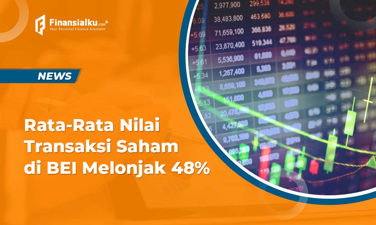 Rata-Rata Nilai Transaksi Saham di BEI Melonjak 48% | KASKUS