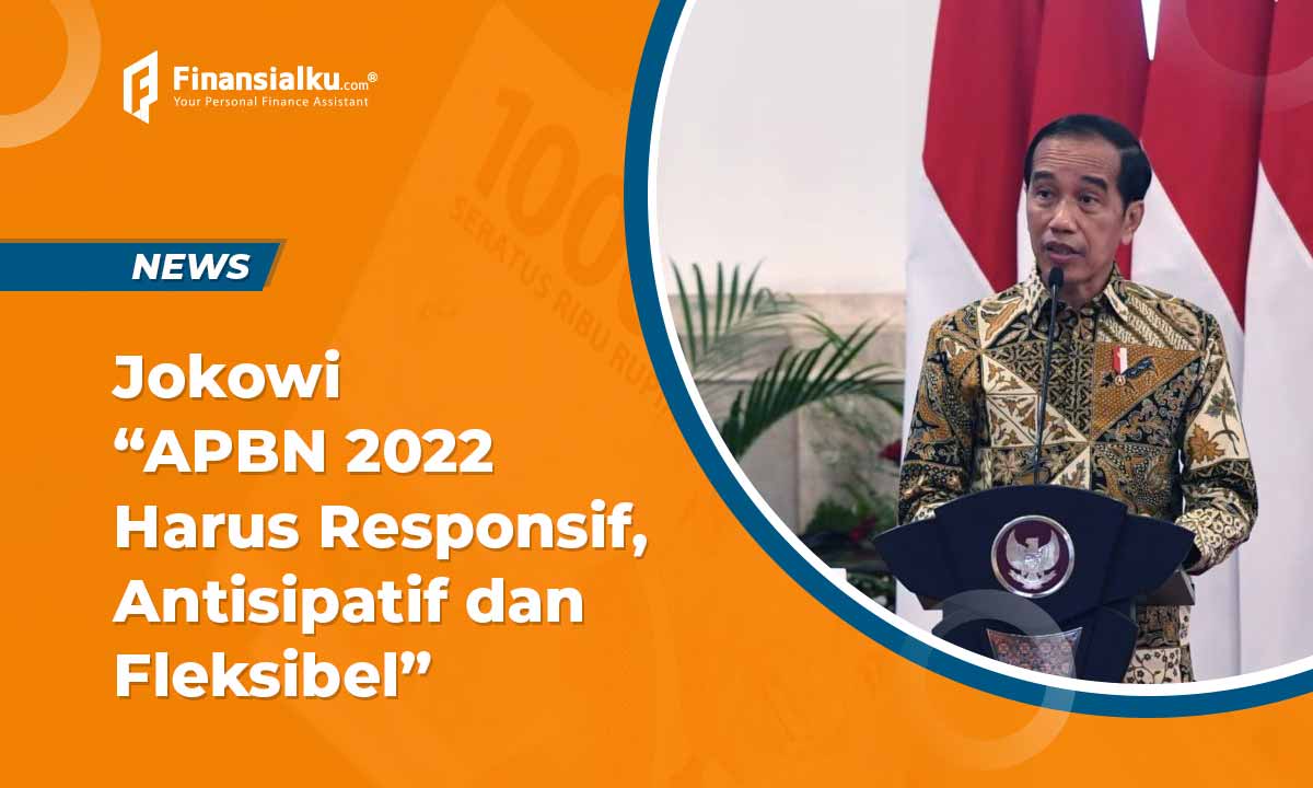 Inilah 6 Fokus Utama Jokowi Rancang APBN 2022 yang Lebih Responsif