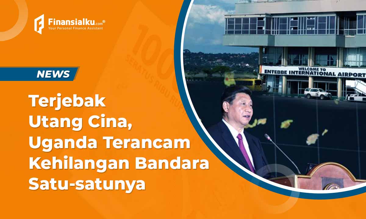 jebakan-utang-china-sergap-uganda-indonesia-perlu-waspada