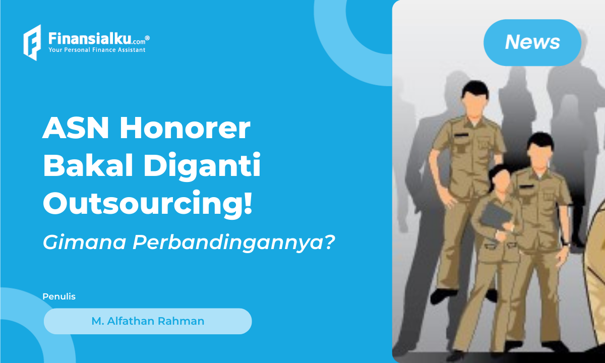 Resmi! ASN Honorer Akan Diganti Outsourcing, Ini Perbandingannya