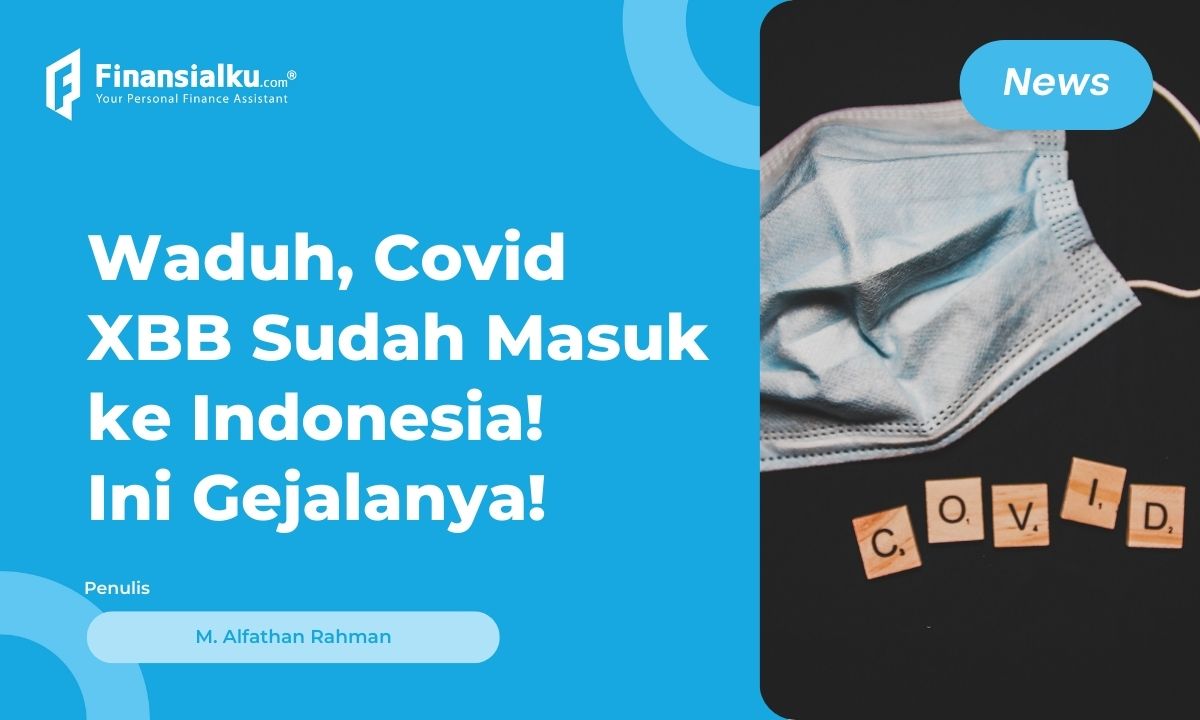 covid-19-xbb-sudah-masuk-ke-indonesia-waspada-gejalanya