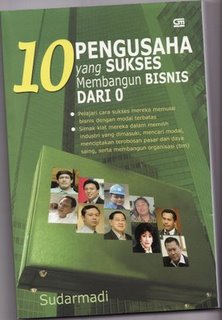 10 Pengusaha Yang Sukses Membangun Bisnis Dari 0 - Sudarmadi - Gramedia