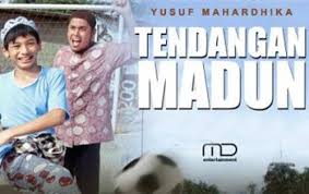 Keanehan Film Tendangan Si Madun