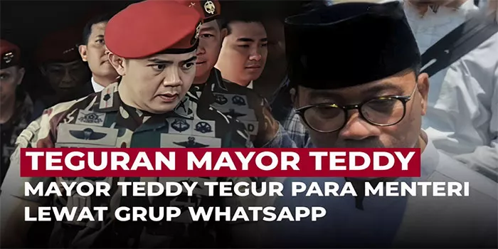 Ada Menteri Blunder, Mayor Teddy Tegur Lewat WAG, Ini Isinya