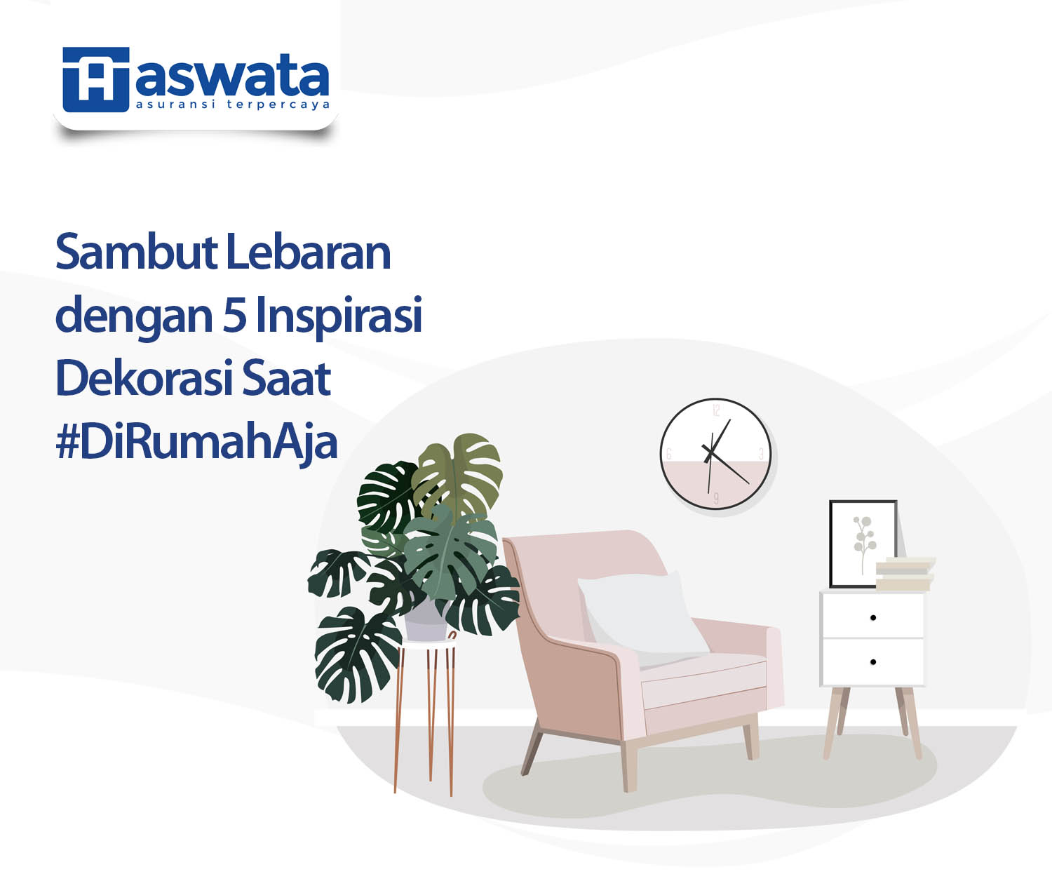 Sambut Lebaran dengan 5 Inspirasi Dekorasi Saat #DiRumahAja