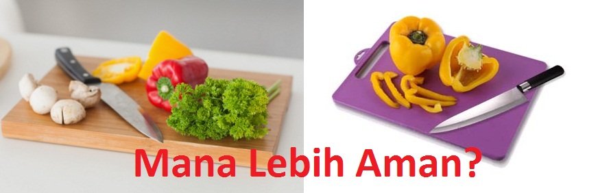 &#91;Buat para Ibu&#93; Talenan Kayu vs Plastik?