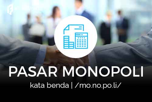 Definisi Pasar Monopoli