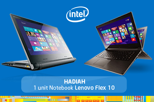 &#91;Info&#93; Intel Bagi-Bagi Laptop Lenovo Flex 10 Gratis Gaan!! 