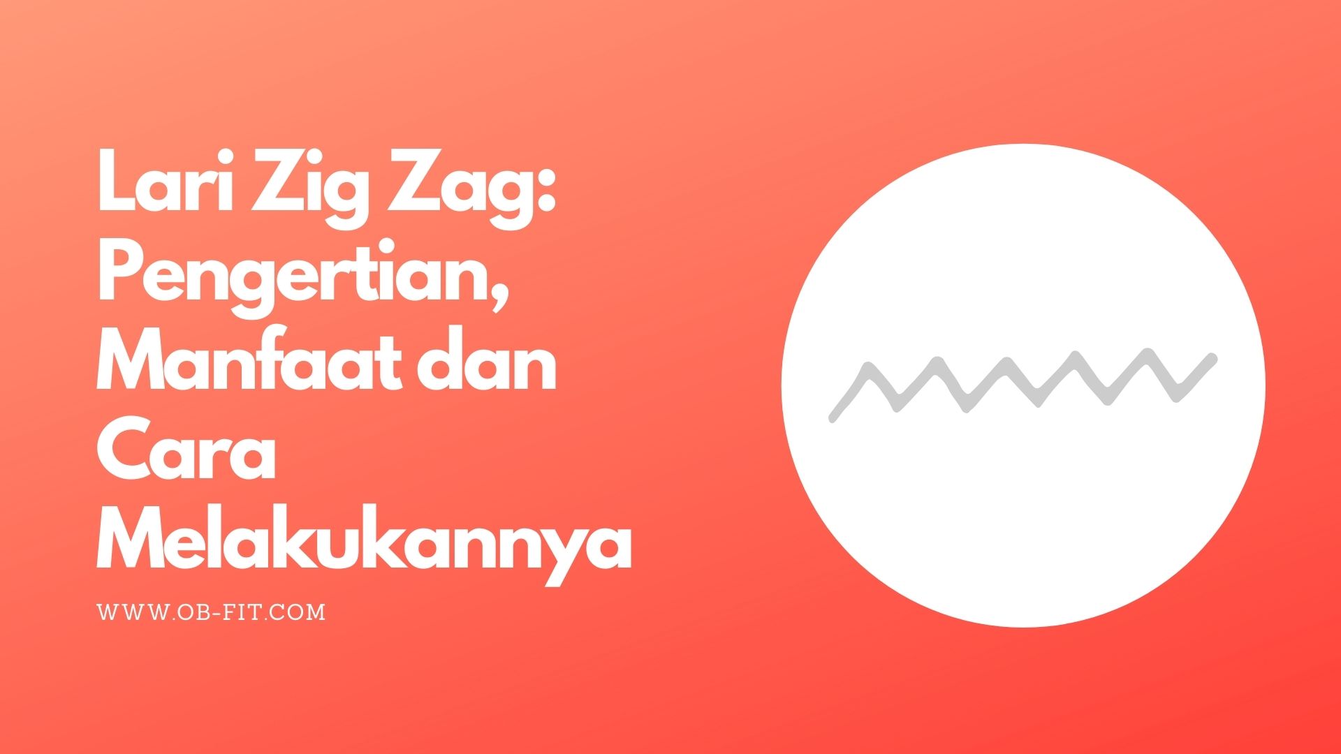 lari-zig-zag-pengertian-manfaat-dan-cara-melakukannya