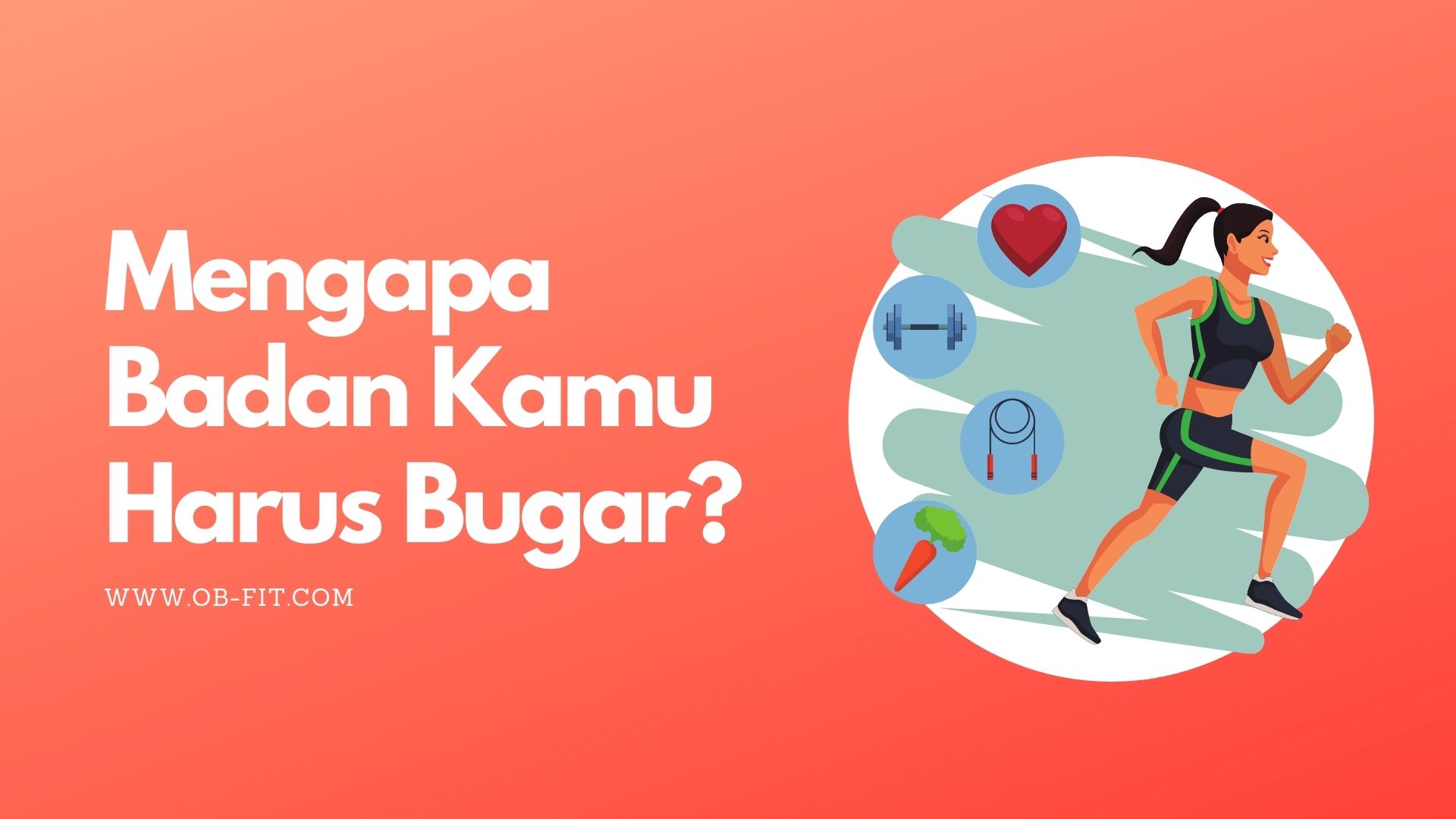 mengapa-badan-kamu-harus-bugar