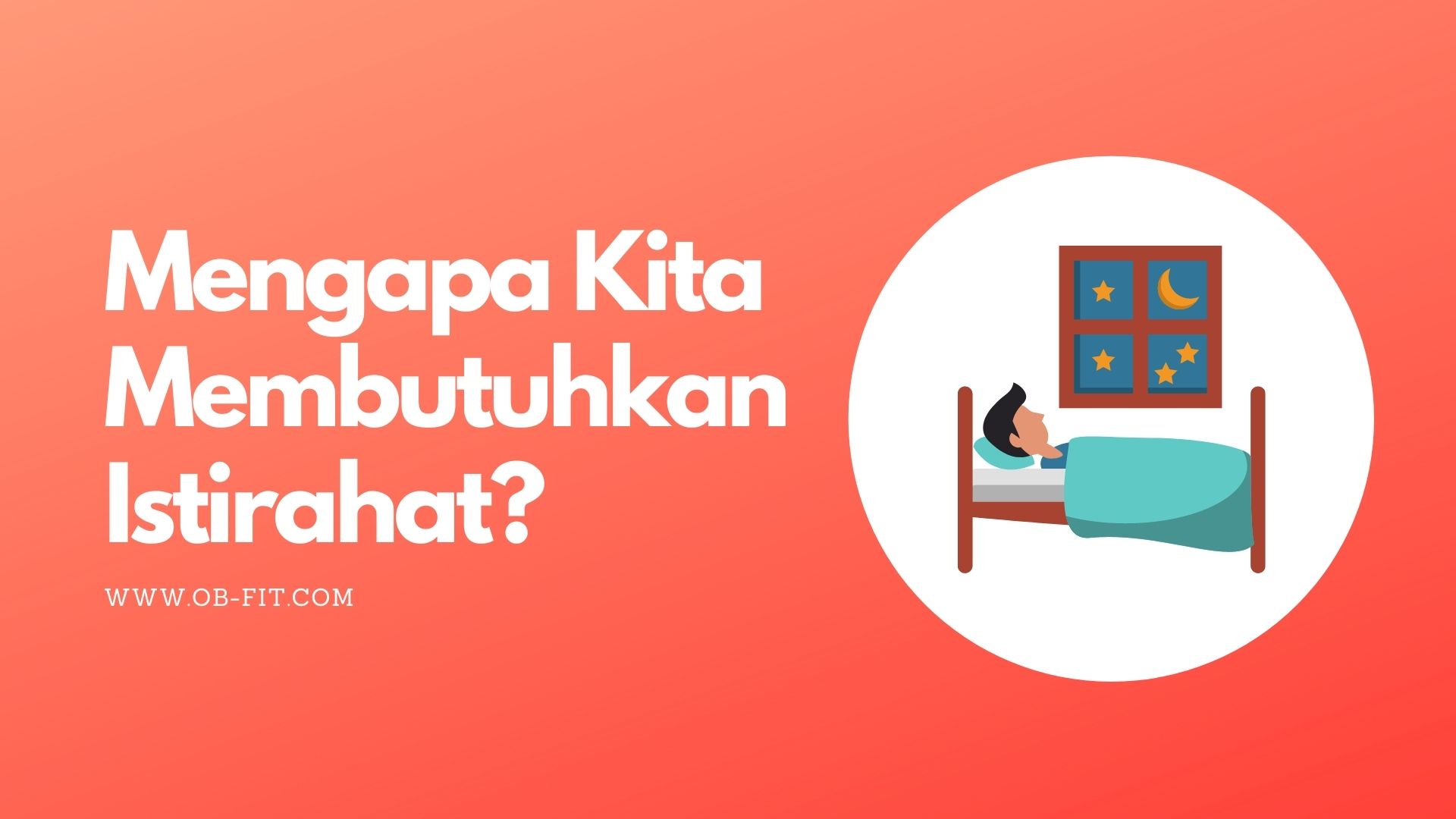 mengapa-kita-membutuhkan-istirahat