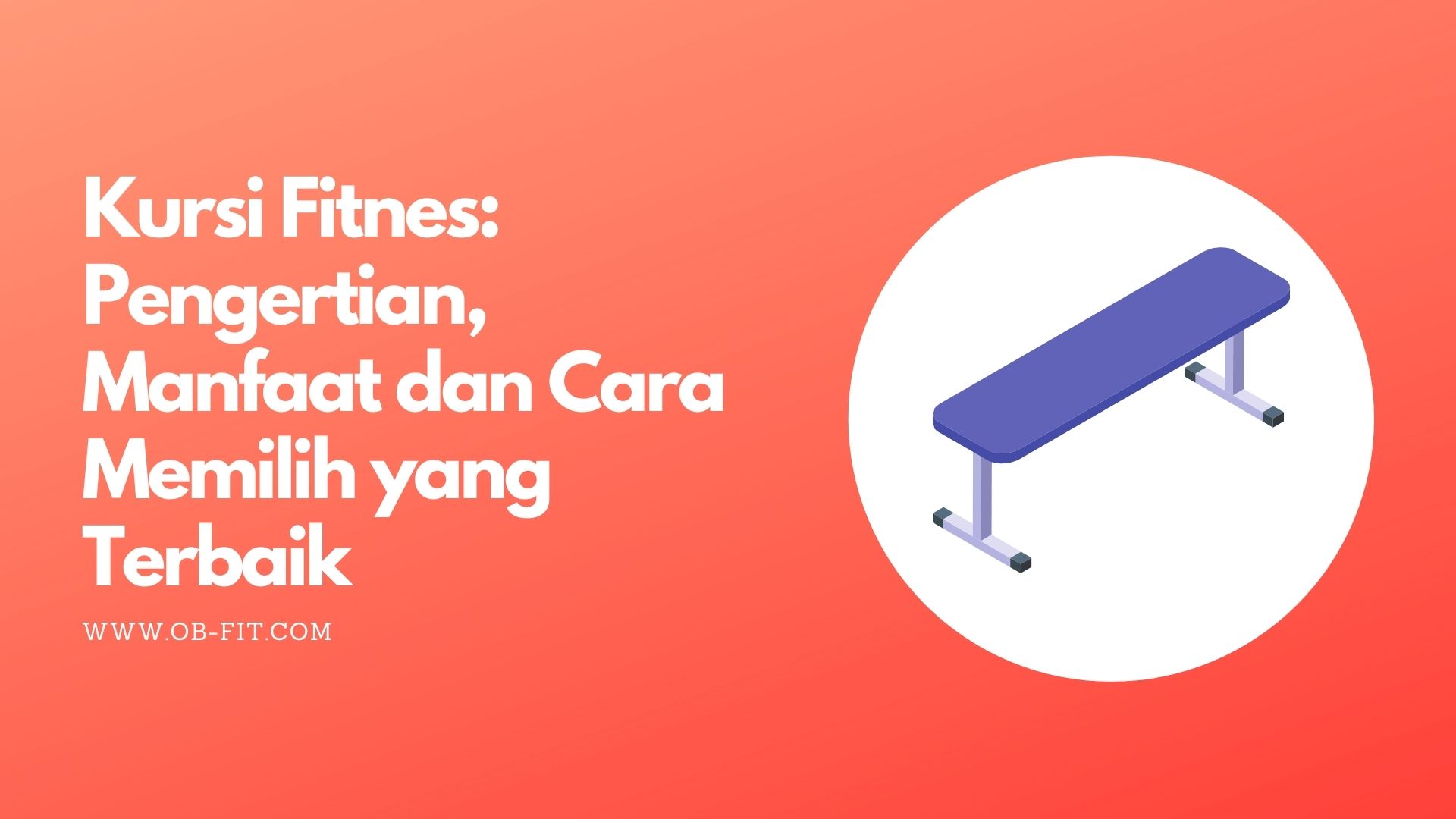 kursi-fitnes-pengertian-manfaat-dan-cara-memilih-yang-terbaik