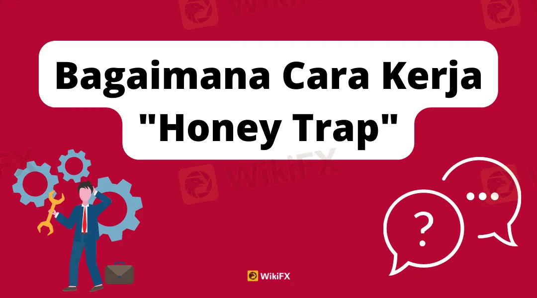 Modus Penipuan Forex: Honey Trap
