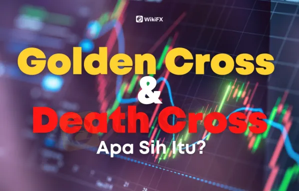 Golden Cross dan Death Cross di Forex, Apa Sih Itu?
