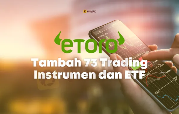 etoro-tambah-73-trading-instrumen-dan-etf