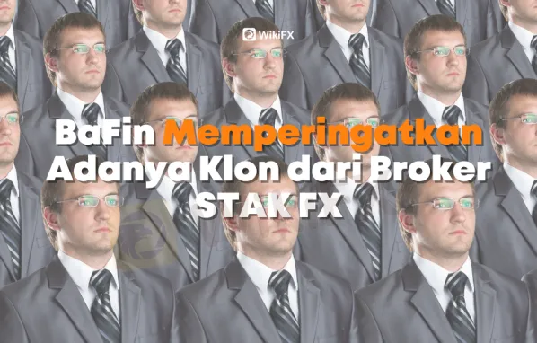 BaFin Memperingatkan Adanya Klon dari Broker STAK FX
