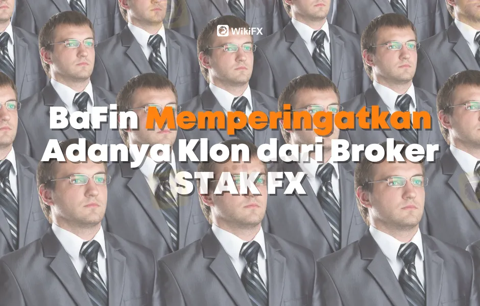 BaFin Memperingatkan Adanya Klon dari Broker STAK FX