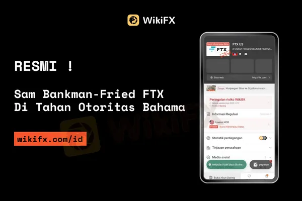 RESMI ! Sam Bankman-Fried FTX Di Tahan Otoritas Bahama