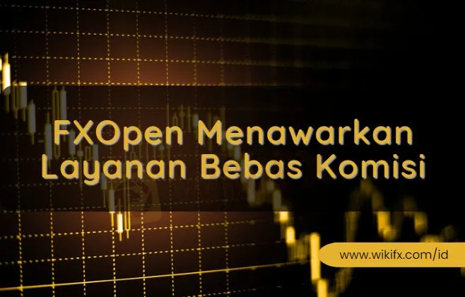 fxopen-menawarkan-layanan-bebas-komisi