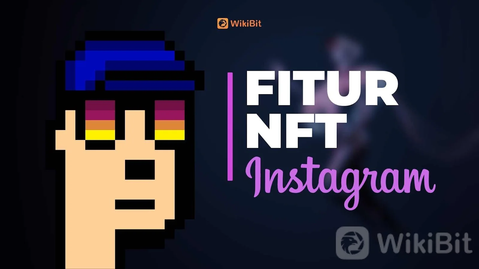 Ini Nih! Fitur NFT Instagram