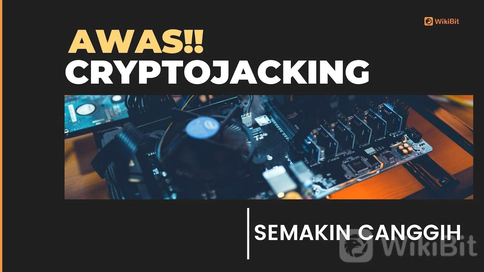 cryptojackers-tumbuh--semakin-canggih--tips-tetap-waspada