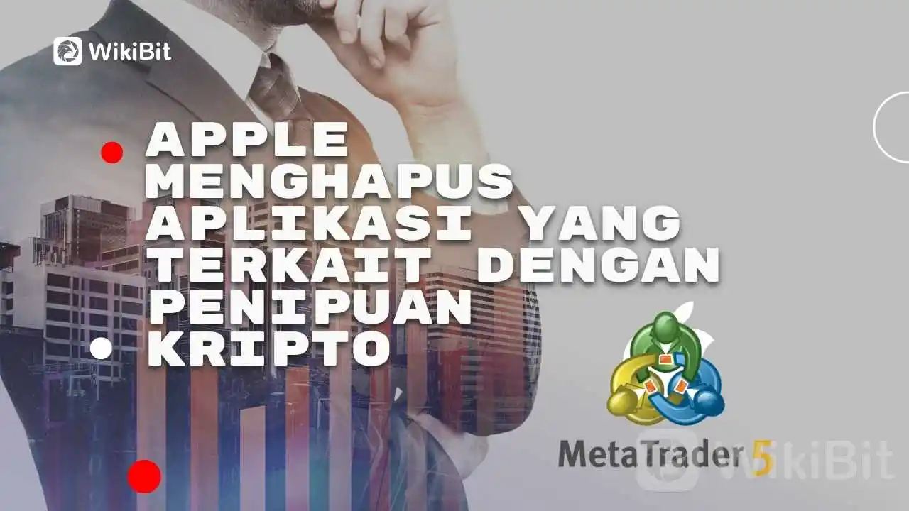 apple-menghapus-mt4-mt5-terkait-penipuan-kripto
