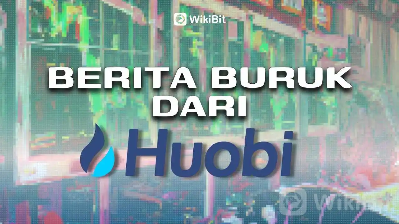 berita-buruk-dari-pertukaran-huobi