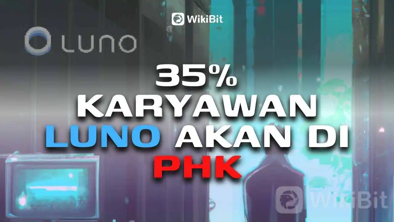 35% Karyawan Bursa Crypto Luno Di PHK