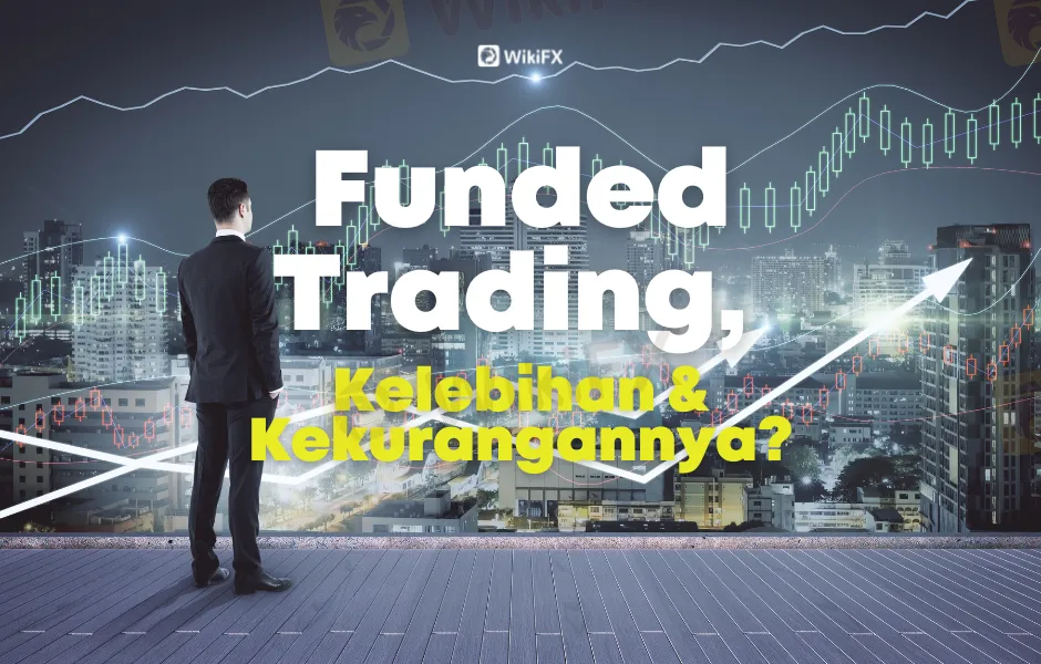 funded-trading-atau-trading-yang-didanai-apa-kelebihan-dan-kekurangannya