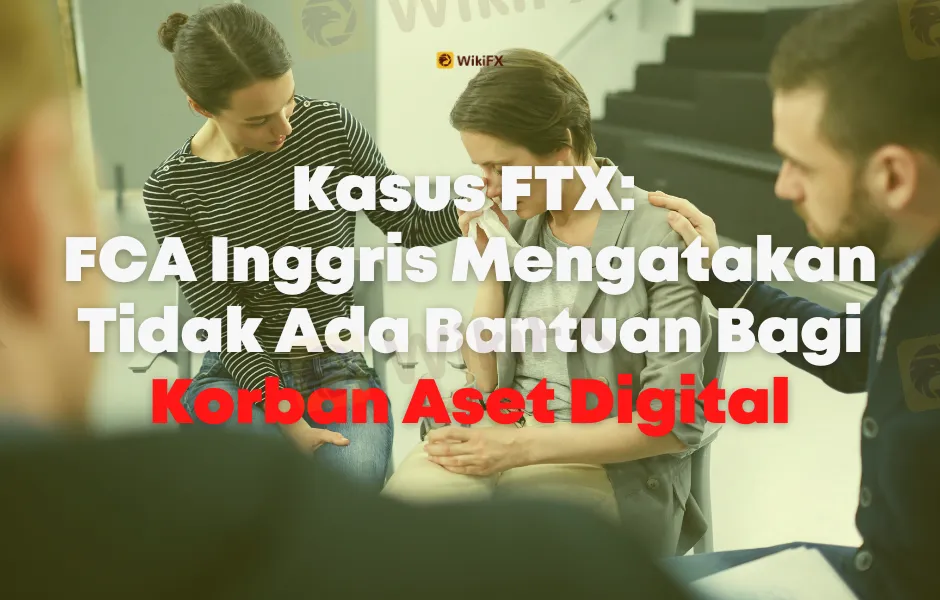 kasus-ftx-fca-inggris-mengatakan-tidak-ada-bantuan-bagi-korban-aset-digital