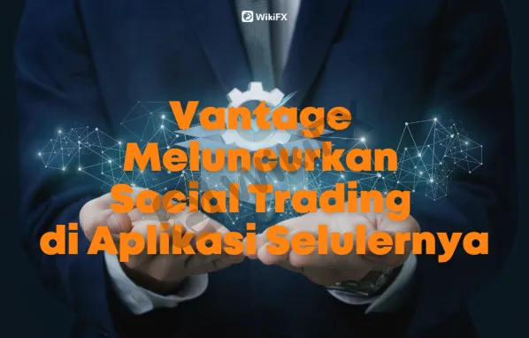 vantage-meluncurkan-social-trading-di-aplikasi-selulernya