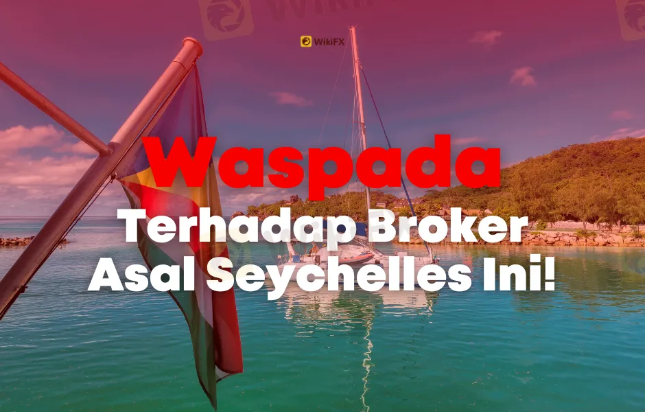 waspada-terhadap-broker-asal-seychelles-ini