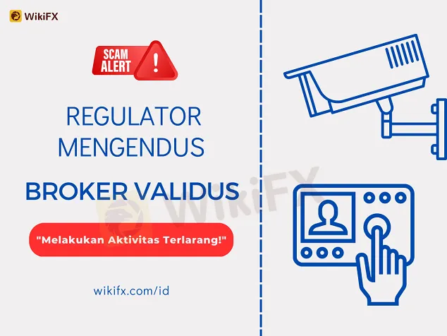 Regulator Mengendus Broker Validus Melakukan Aktivitas Terlarang