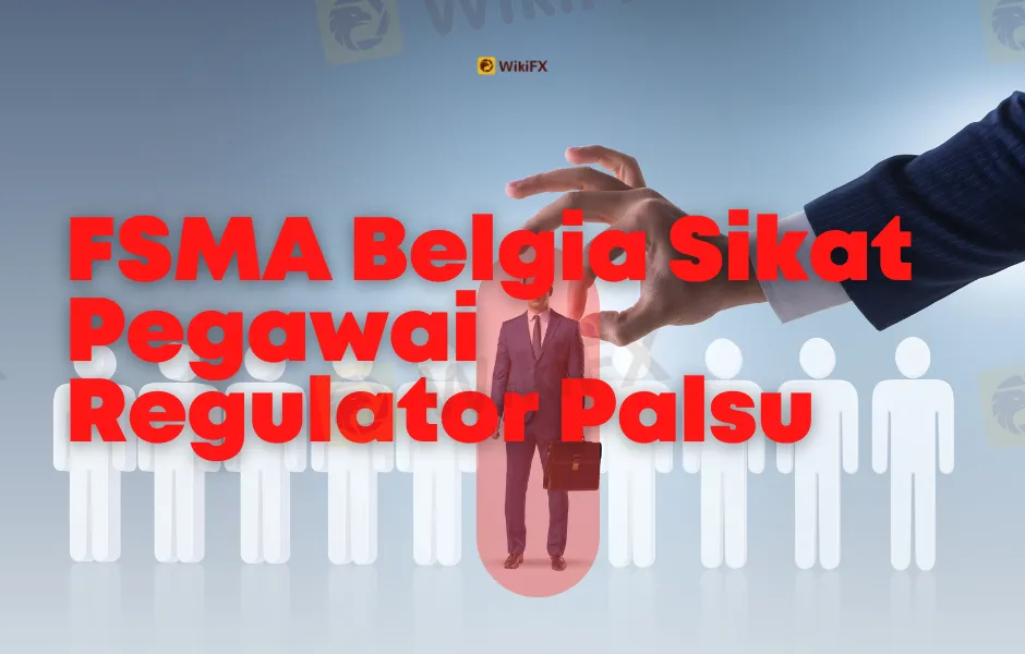 tak-mau-kalah-dengan-cysec-fsma-belgia-sikat-pegawai-regulator-palsu