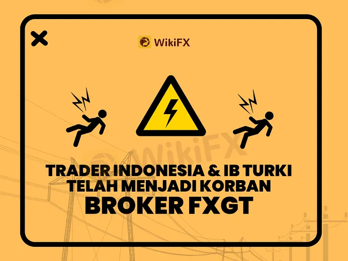 Trader Indonesia & IB Turki Telah Menjadi Korban Broker FXGT
