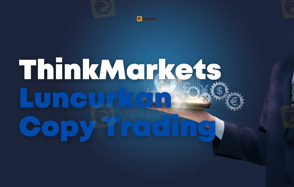 thinkmarkets-luncurkan-copy-trading