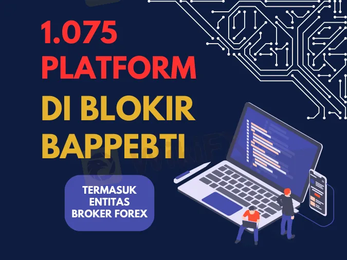 1075-platform-di-blokir-bappebti-termasuk-entitas-broker-forex