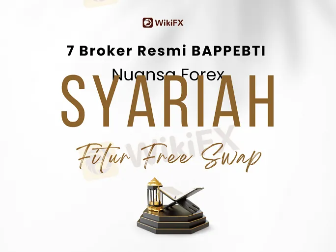 7 Broker Resmi BAPPEBTI Fitur Free Swap Nuansa Forex Syariah