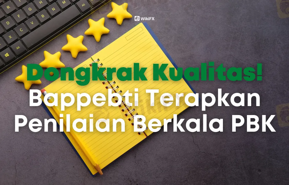 Dongkrak Kualitas! Bappebti Terapkan Penilaian Berkala PBK