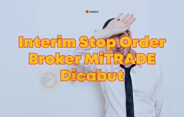 asic-mencabut-interim-stop-order-terhadap-broker-mitrade