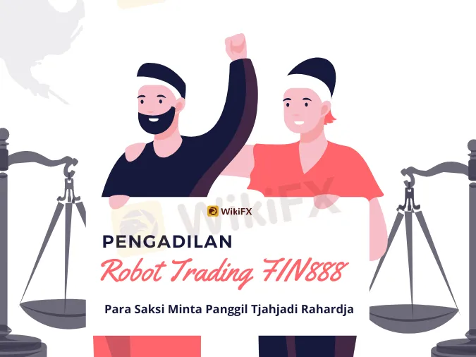 robot-trading-fin888--para-saksi-minta-panggil-tjahjadi-rahardja